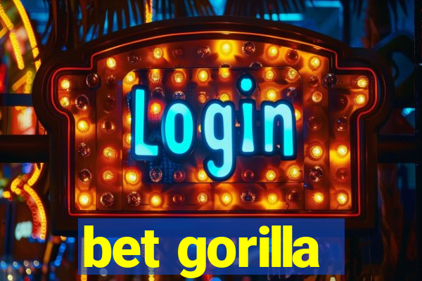 bet gorilla